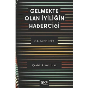Gelmekte Olan Iyiliğin Habercisi - G. I. Gurdjieff