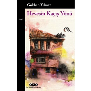 Hevesin Kaçış Yönü - Gökhan Yılmaz