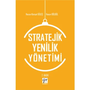 Stratejik Yenilik Yönetimi - Hasan Kürşat Güleş, Hasan Bülbül