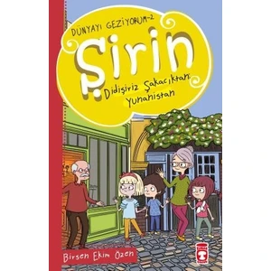 Şirin Didişiriz Şakacıktan: Yunanistan / Dünyayı Geziyorum 2 - Birsen Ekim Özen
