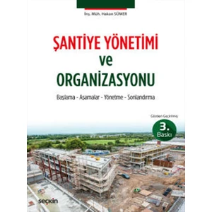 Şantiye Yönetimi ve Organizasyonu - Hakan Sümer