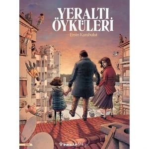 Yeraltı Öyküleri - Ersin Karabulut