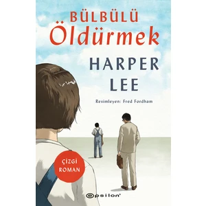 Bülbülü Öldürmek - Harper Lee