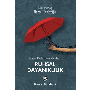 Ruhsal Dayanıklılık - Nazar Tüysüzoğlu