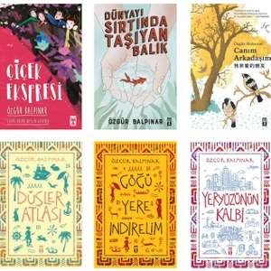 Göğü Yere Indirelim - Yeryüzünün Kalbi - Düşler Atlası - Çiçek Ekspresi - Özgür Balpınar Seti - 6 Kitap