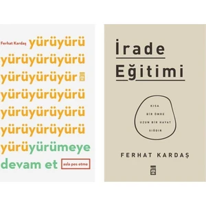 Yürümeye Devam Et Asla Pes Etme - İrade Eğitimi - Ferhat Kardeş - 2 Kitap Set