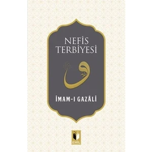 Nefis Terbiyesi - İmam-ı Gazali