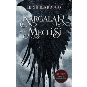 Kargalar Meclisi - Leigh Bardugo