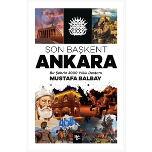 Son Başkent Ankara - Mustafa Balbay