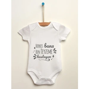 Bebek Beyaz Herkes Bana Ben Teyzeme Hastayım Baskılı Body Zıbın