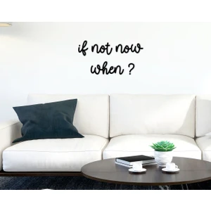 Gift If Not Now When? Ahşap Duvar Yazısı