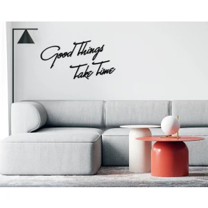 Gift Good Things Take Time Ahşap Duvar Yazısı