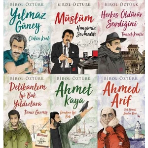 Birol Öztürk Biyografi Serisi 6 Kitap Set - Yılmaz Güney - Müslüm - Herkes Öldürür Sevdiğini Tuncel Kurtiz - Delikanlım Iyi Bak Yıldızlara Deniz Gezmiş - Ahmet Kaya - Ahmed Arif