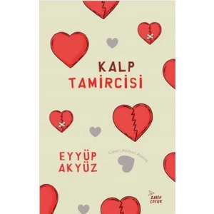 Kalp Tamircisi - Eyyüp Akyüz