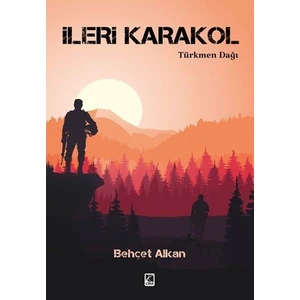Ileri Karakol - Behçet Alkan