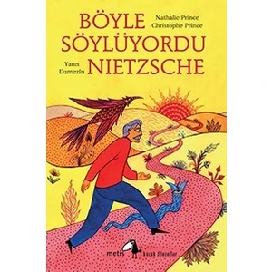 Böyle Söylüyordu Nietzsche - Christophe Prince