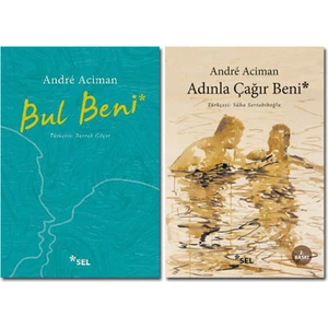 Adınla Çağır Beni - Bul Beni - 2 Kitap - Andre Aciman