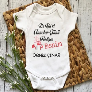 Bu Yıl Ki Anneler Günü Hediyen Benim Kişiye Özel Baskılı Bebek Body Zıbın