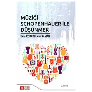 Müziği Schopenhauer İle Düşünmek - Ekin Çoraklı