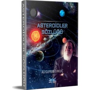 Asteroidler Sözlüğü - Ali Gufran Erkılıç