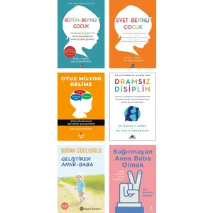Otuz Milyon Kelime + Dramsız Disiplin + Bağırmayan Anne Baba Olmak + Geliştiren Anne Baba + Bütün Beyinli Çocuk + Evet Beyinli Çocuk / Çocuk Eğitimi 6 Kitap Set