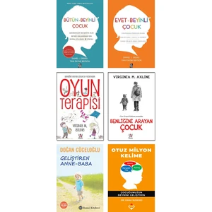 Bütün Beyinli Çocuk + Evet Beyinli Çocuk / Daniel Siegel + Oyun Terapisi + Benliğini Arayan Çocuk / Virginia Axline + Otuz Milyon Kelime / Dana Suskind + Geliştiren Anne Baba / 6 Kitap Set