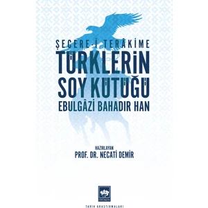 Türklerin Soy Kütüğü - Ebulgazi Bahadır Han