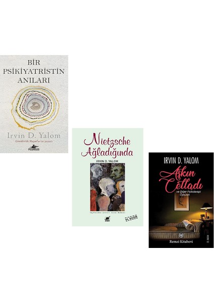 Nietzsche Ağladığında - Bir Psikiyatristin Anıları - Aşkın Celladı - 3 Kitap Set - Irvin D. Yalom