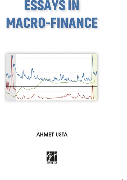 Essays In Macro-Finance - Ahmet Usta