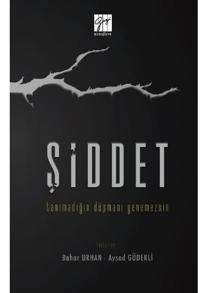 Şiddet Tanımadığın Düşmanı Yenemezsin- Bahar Urhan- Ayşad Güdekli