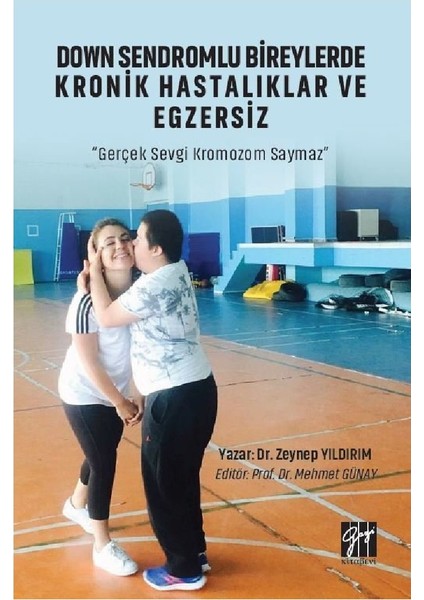 Down Sendromlu Bireylerde Kronik Hastalıklar ve Egzersiz - Zeynep Yıldırım