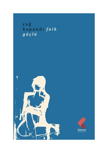 Çağ Kapandı - Faik Güçlü