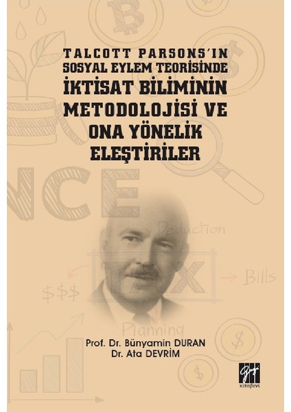 Talcott Parsons'ın Sosyal Eylem Teorisinde Iktisat Biliminin Metodolojisi ve Ona Yönelik Eleştiriler