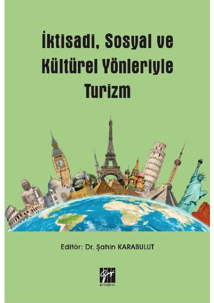Iktisadi, Sosyal ve Kültürel Yönleriyle Turizm - Şahin Karabulut