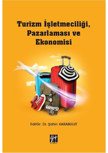 Turizm Işletmeciliği, Pazarlaması ve Ekonomisi - Şahin Karabulut