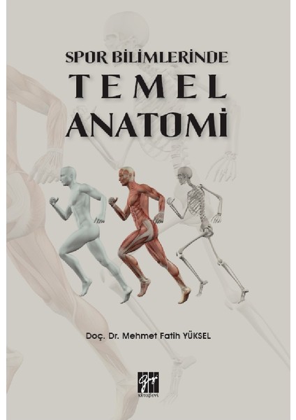 Spor Bilimlerinde Temel Anatomi - Mehmet Fatih Yüksel