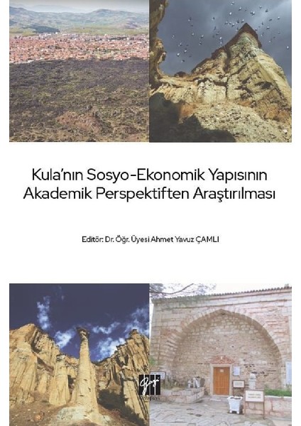 Kula'nın Sosyo-Ekonomik Yapısının Akademik Perspektiften Araştırılması - Ahmet Yavuz Çamlı