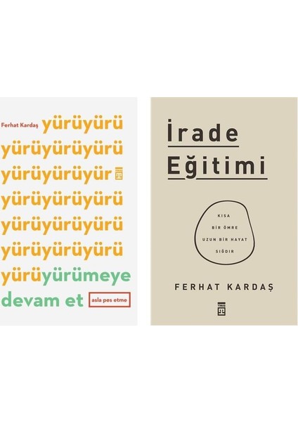 Yürümeye Devam Et Asla Pes Etme - İrade Eğitimi - Ferhat Kardeş - 2 Kitap Set