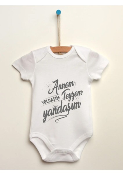 Bebek Beyaz Annem Yoldaşım Teyzem Yandaşım Baskılı Body Zıbın