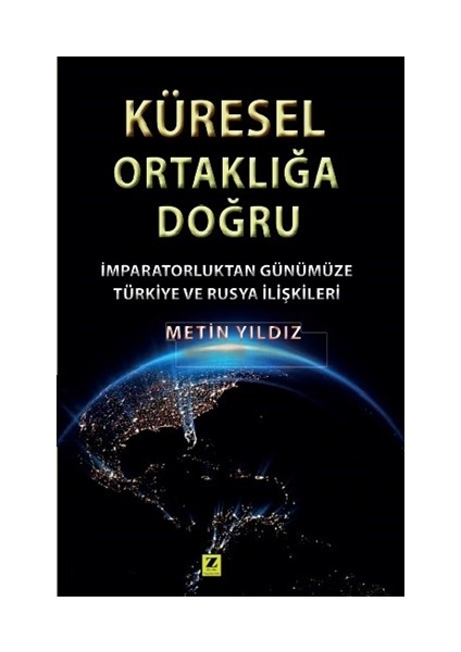 küresel Ortaklığa Doğru - Metin Yıldız