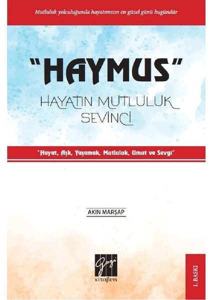 'Haymus'' - Hayatın Mutluluk Sevinci - Akın Marşap