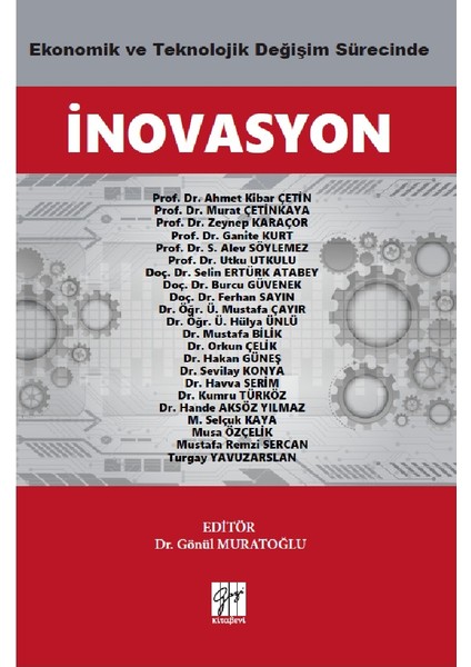 Ekonomik ve Teknolojik Değişim Sürecinde Inovasyon- Gönül Muratoğlu