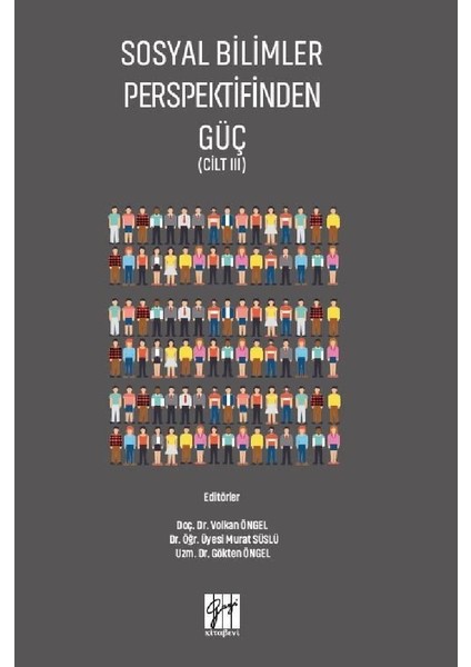 Sosyal Bilimler Perspektifinden Güç (Cilt III) - V. Öngel