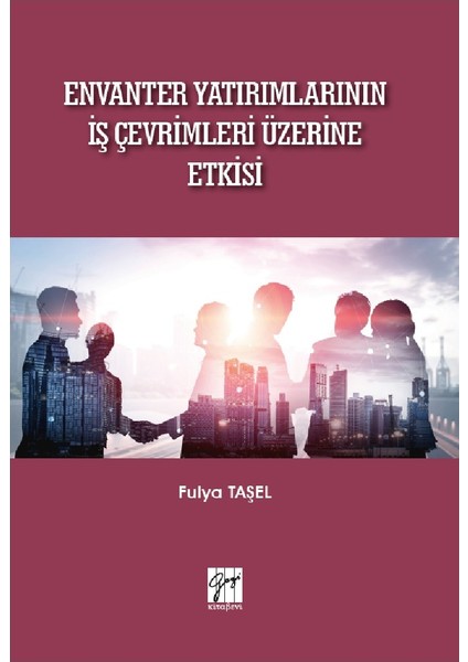 Envanter Yatırımlarının Iş Çevrimleri Üzerine Etkisi-Fulya Ateş