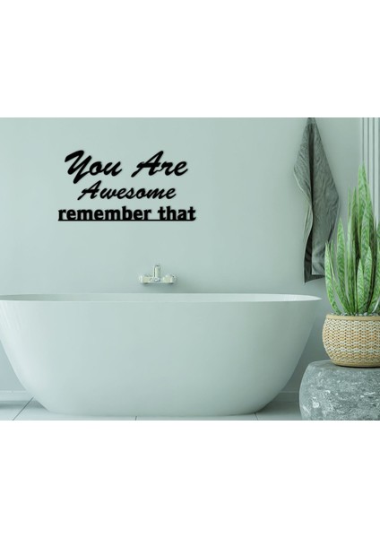 Gift You Are Awesome Remember That Ahşap Duvar Yazısı