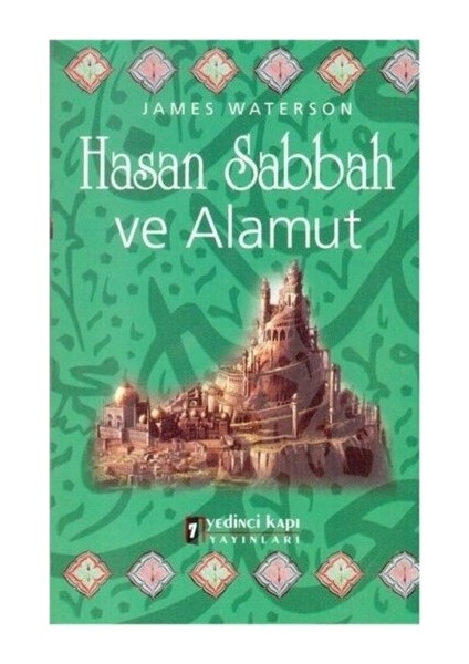 Hasan Sabbah ve Alamut - James Waterson