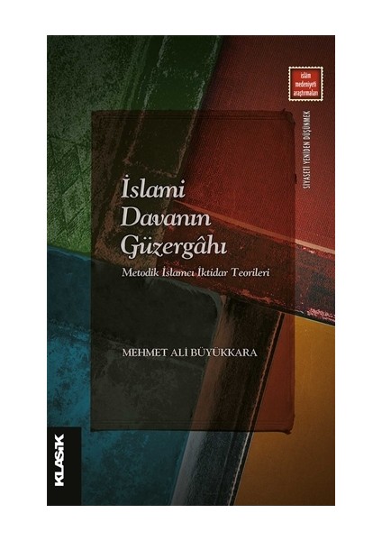 islami Davanın Güzergahı - Mehmet Ali Büyükkara