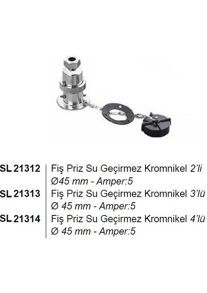 Fiş Priz Su Geçirmez Kromnikel 3’lü Ø 45 mm - Amper:5