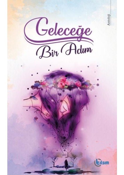 Geleceğe Bir Adım - Elif Özcan