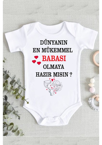 Baba Sürpriz Dünyanın En Mükemmel Babası Olmaya Hazır Mısın Organik Baskılı Zıbın Body